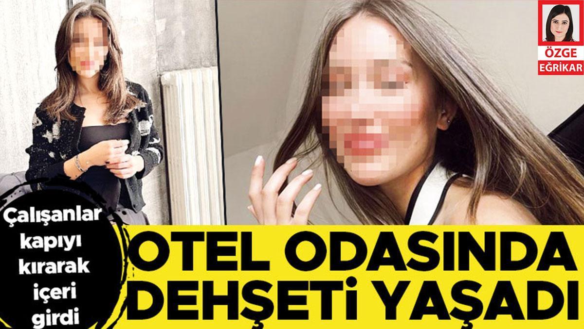 Otel odasında dehşeti yaşadı