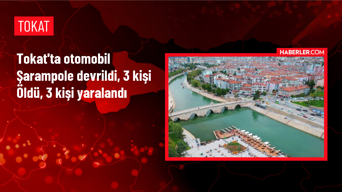 Tokat'ın Turhal ilçesinde otomobil kazası: 3 ölü, 3 yaralı