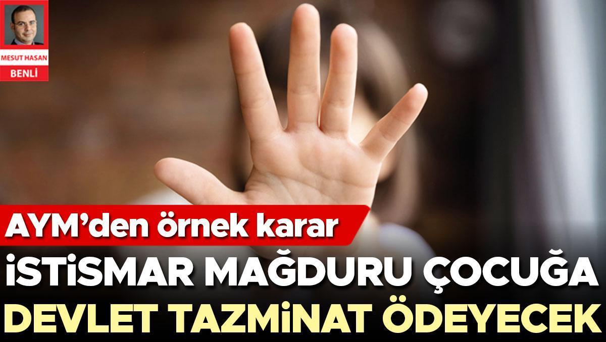 AYM’den örnek karar... İstismar mağduru çocuğa devlet tazminat ödeyecek