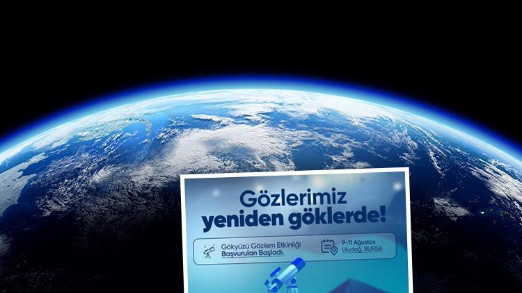 Bakan Kacır duyurdu: Astronomi meraklıları Uludağ’da buluşuyor...