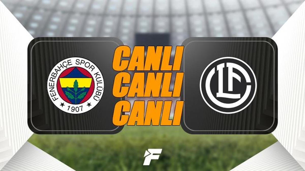 Fenerbahçe-Lugano Exxen CANLI İZLE: Fenerbahçe-Lugano maçı canlı yayın (FB maçı canlı skor - Fenerbahçe-Lugano Exxen canlı yayın) UEFA Şampiyonlar Ligi 2. Ön Eleme Turu