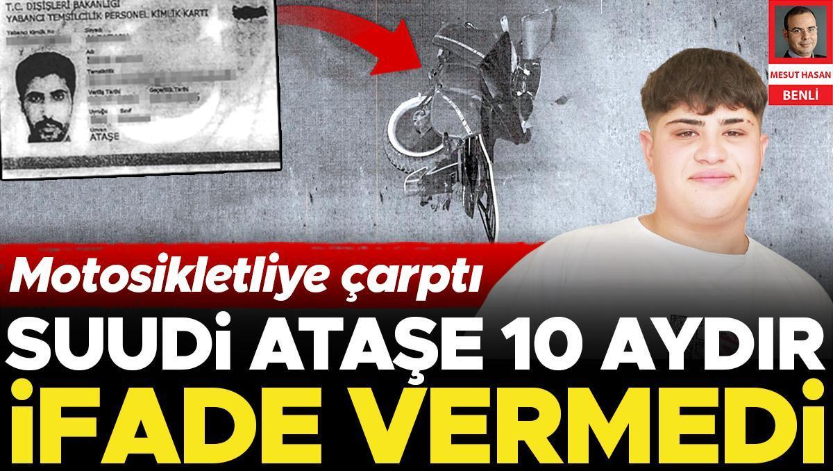 Motosikletliye çarptı: Suudi ataşe 10 aydır ifade vermedi