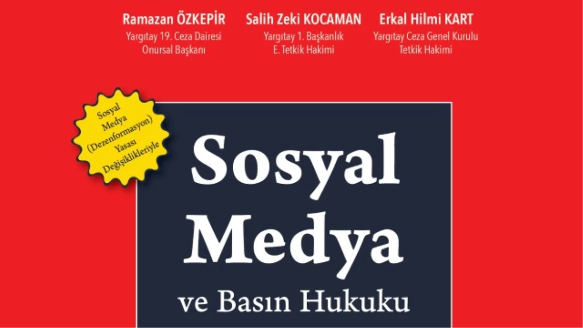 "Sosyal Medya ve Basın Hukuku" Hukukçuların Başucu Kitabı olacak