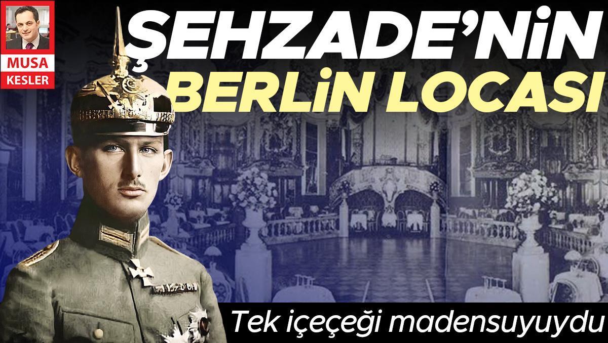 Şehzade’nin Berlin locası