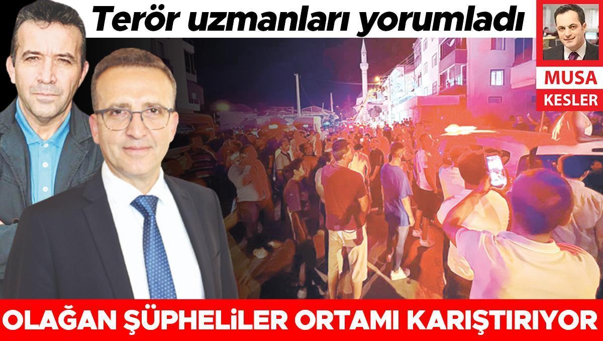 Terör uzmanları yorumladı! Olayların ardında kimler var