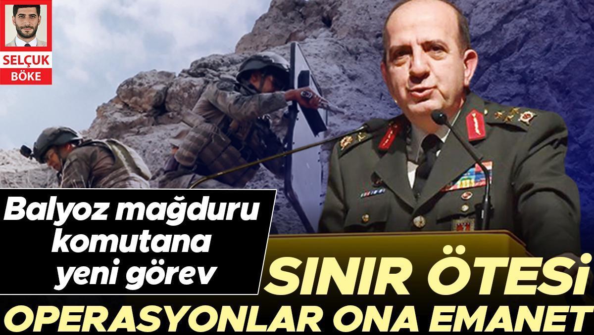 Balyoz mağduru komutana yeni görev: Sınır ötesi operasyonlar ona emanet