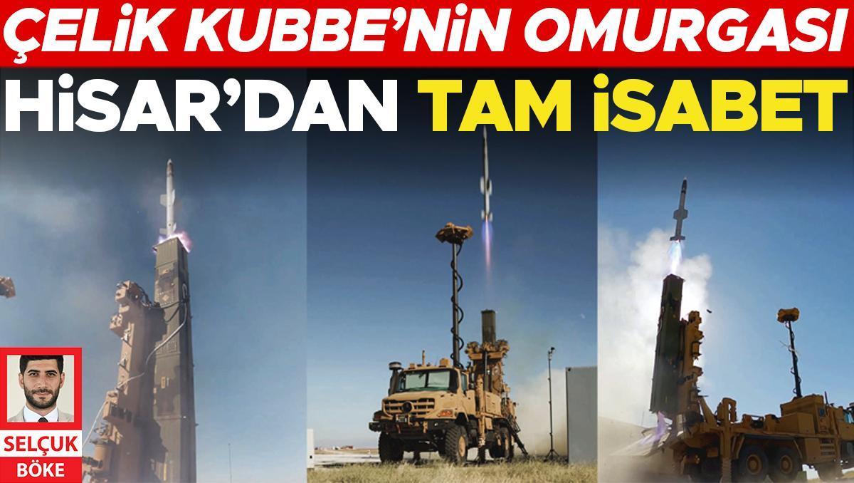 Çelik Kubbe’nin omurgası Hisar’dan tam isabet