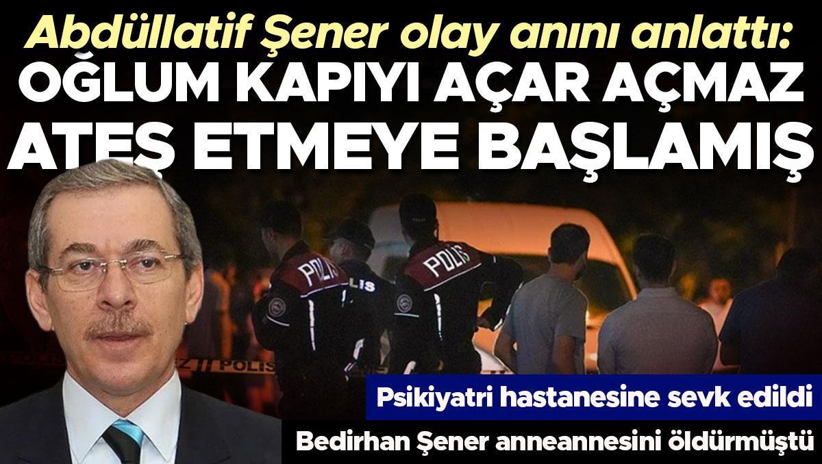 Eski Bakan Şener olay anını anlattı: Oğlum kapıyı açar açmaz karşısına ateş etmeye başlamış