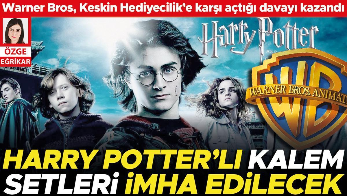 Harry Potter’lı kalem setleri imha edilecek... Warner Bros, Keskin Hediyecilik’e karşı açtığı davayı kazandı