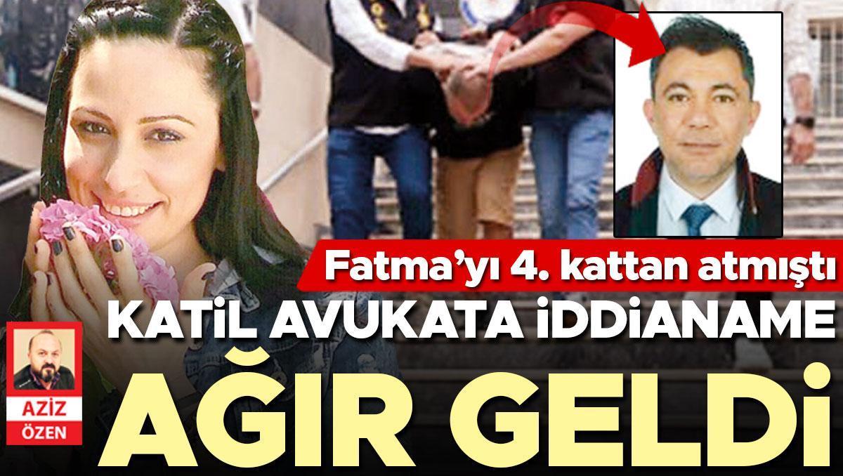 Katil avukata iddianame ağır geldi... Fatma’yı 4. kattan atmıştı