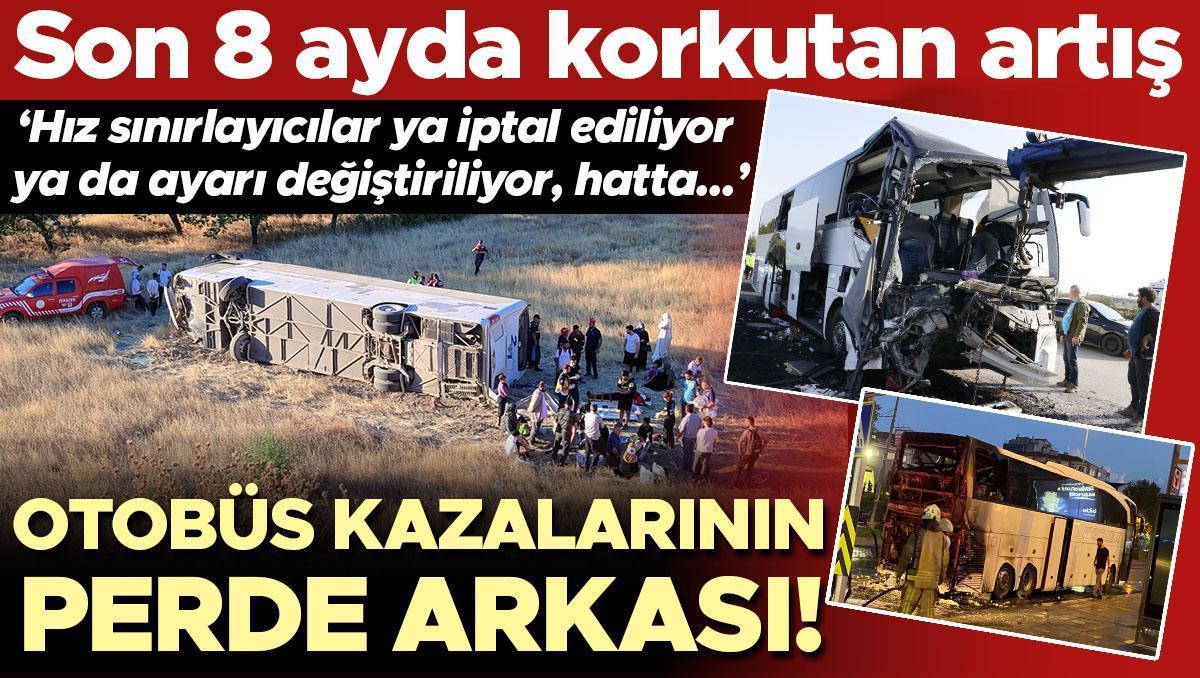 Otobüs kazalarının perde arkası! Son 8 ayda korkutan artış... 'Hız sınırlayıcılar ya iptal ediliyor ya da ayarı değiştiriliyor'