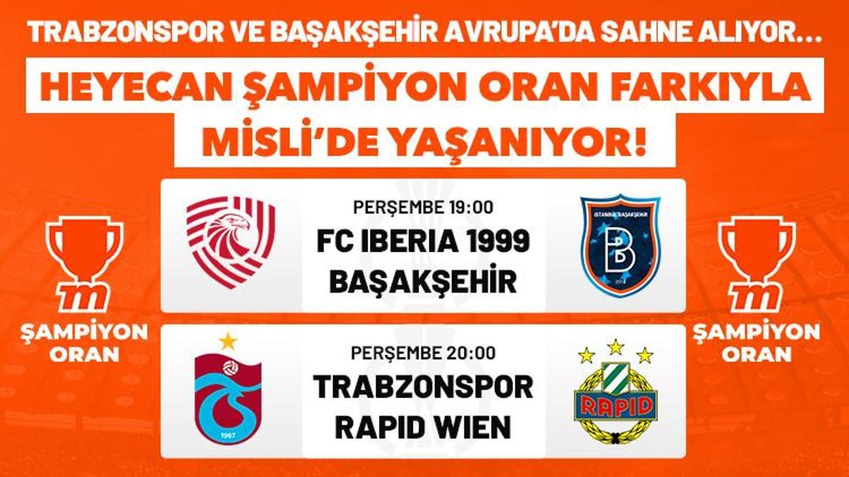 Trabzonspor ve Başakşehir Avrupa’da sahne alıyor… Heyecan Şampiyon Oran farkıyla Misli’de yaşanıyor!