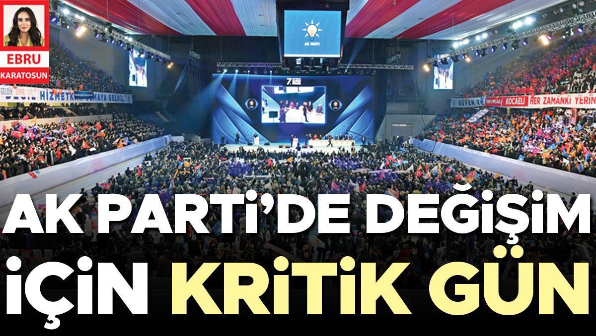 AK Parti’de değişim için kritik gün