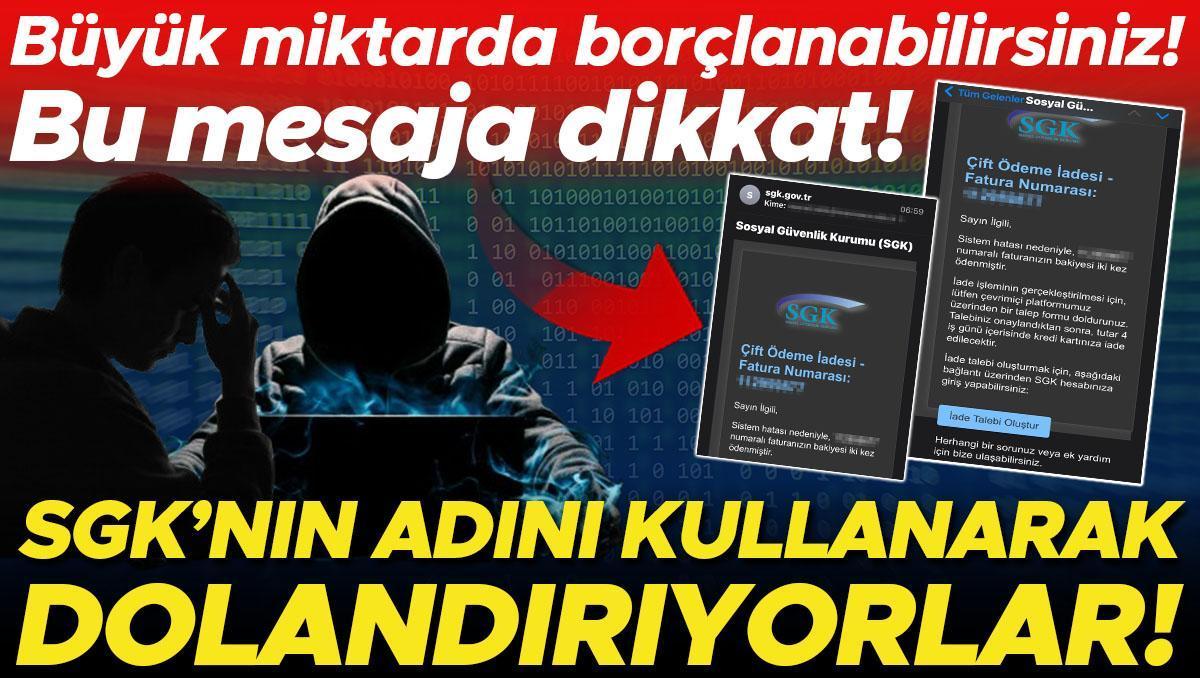 Bu mesaja dikkat! SGK’nın adını kullanarak dolandırıyorlar… Büyük miktarda borçlanabilirsiniz!