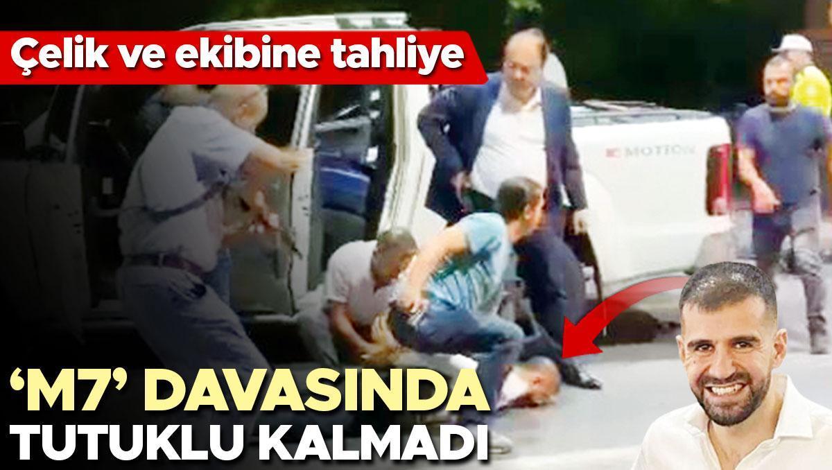 ‘M7’ davasında tutuklu kalmadı... Çelik ve ekibine tahliye