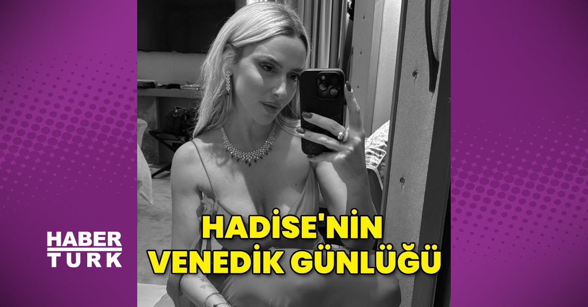 Hadise'nin Venedik günlüğü