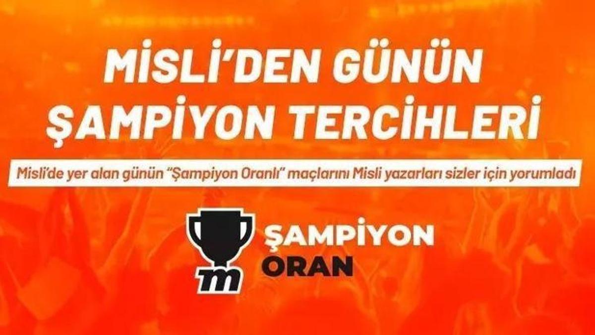 Misli'den günün şampiyon tercihleri