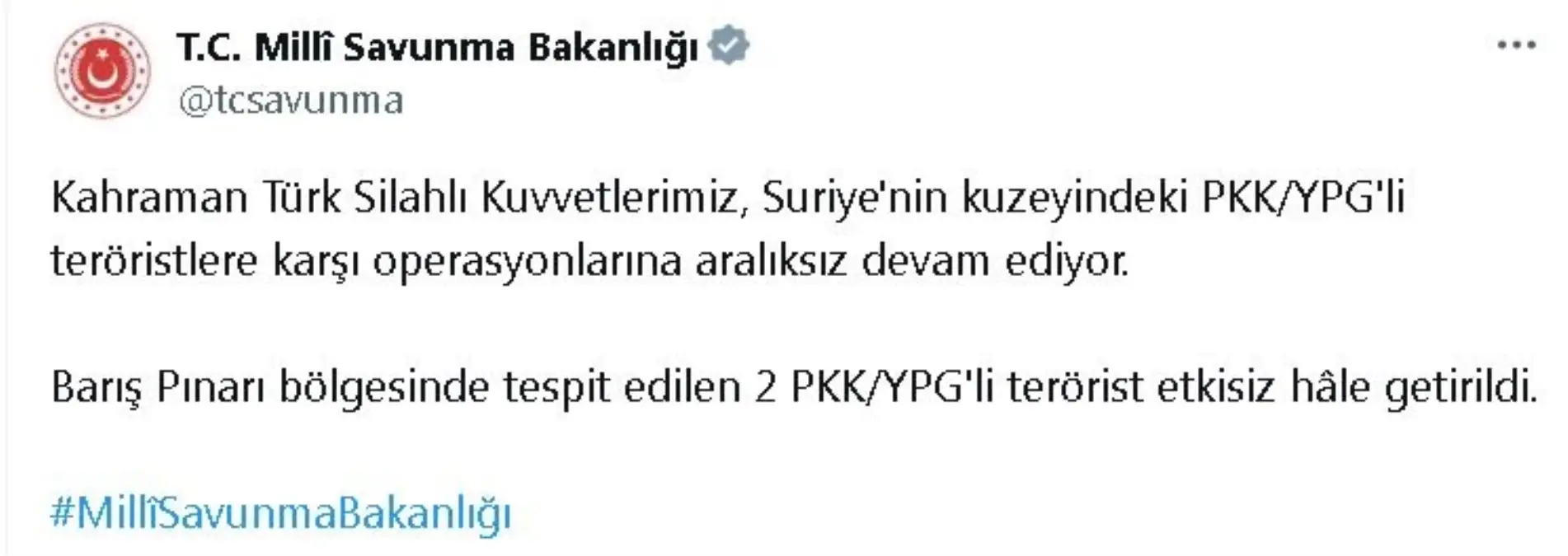 MSB: Suriye'nin kuzeyinde 2 PKK/YPG'li terörist etkisiz hale getirildi