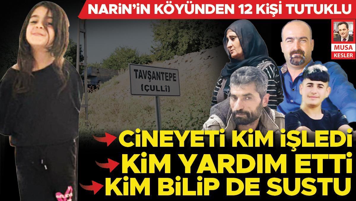 Narin’in köyünden 12 kişi tutuklu! Cinayeti kim işledi... Kim yardım etti... Kim bilip de sustu...