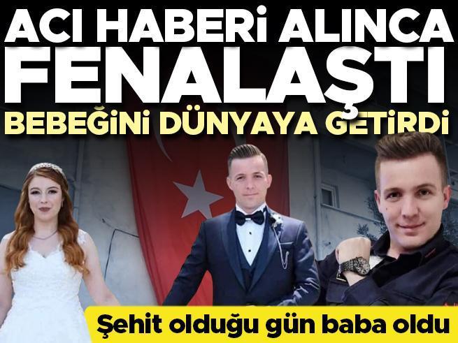 Şehidin hamile eşi, acı haberi alınca fenalaştı, bebeğini dünyaya getirdi