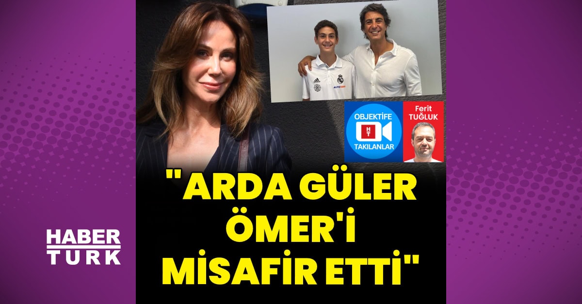 Demet Şener: Arda Güler, Ömer'i misafir etti