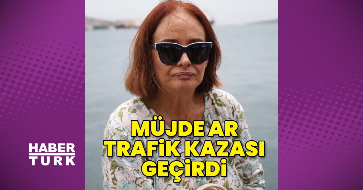 Müjde Ar trafik kazası geçirdi