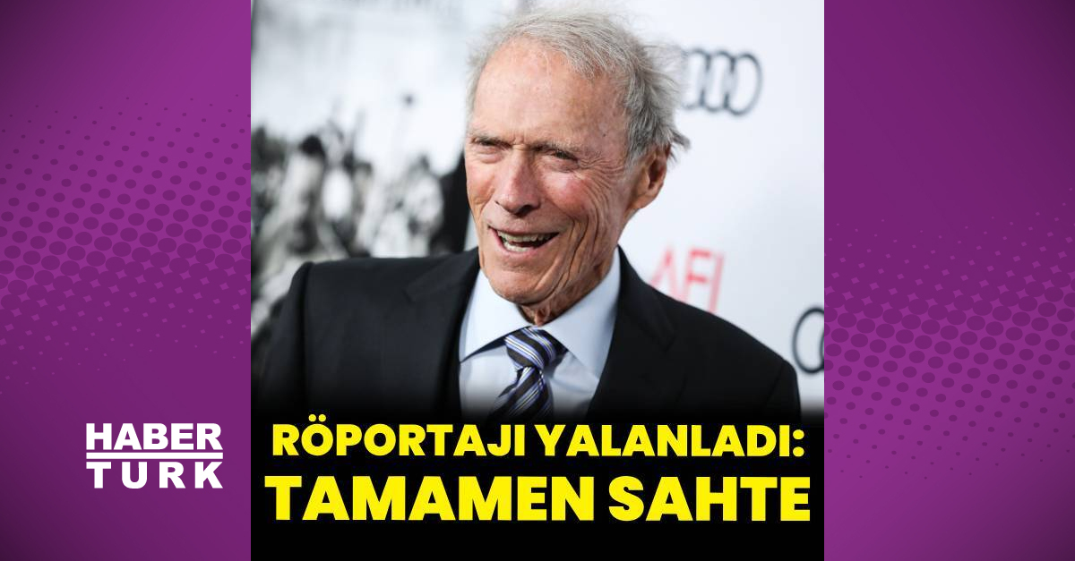 Clint Eastwood ses getiren röportajını yalanladı: Tamamen sahte